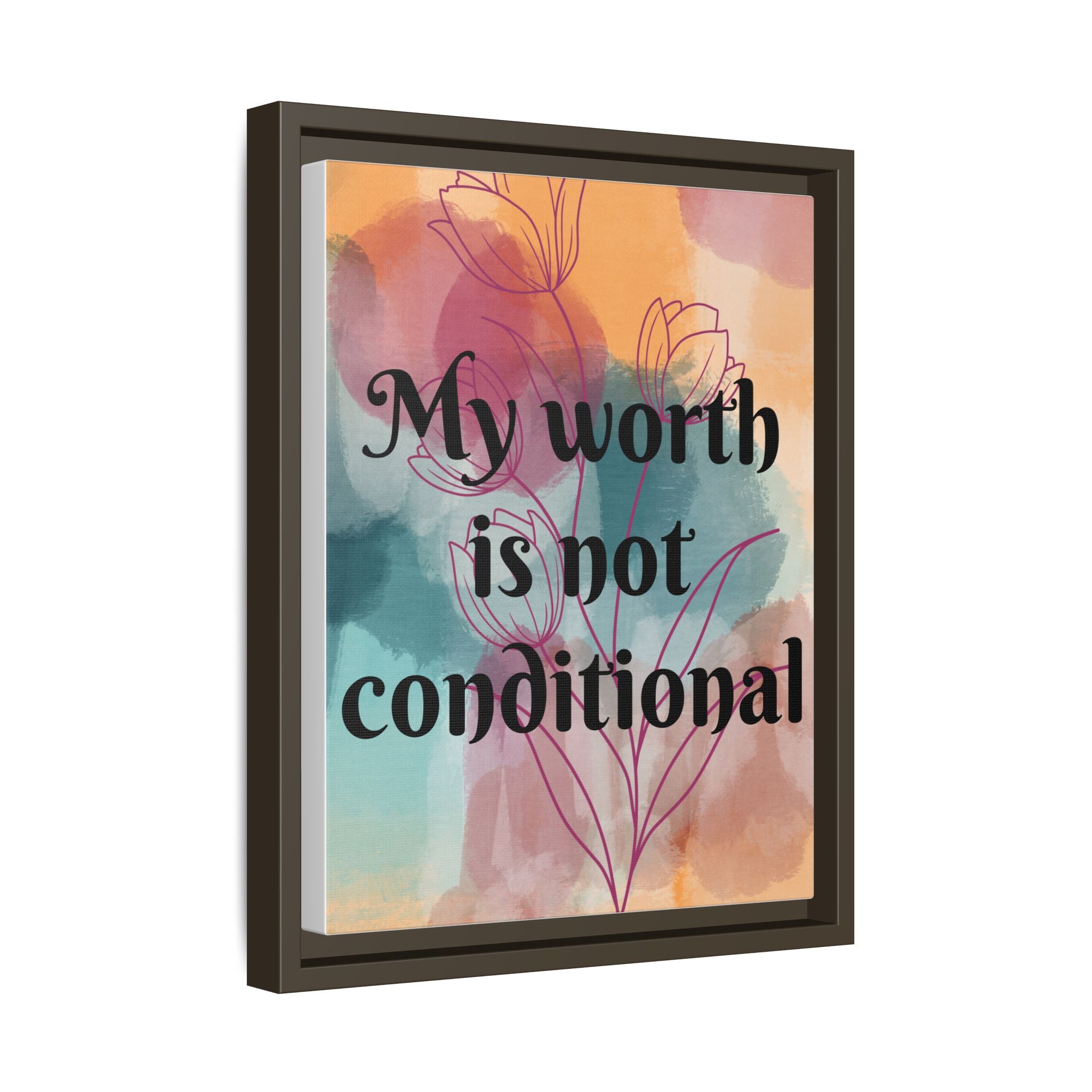 Personalize it! "My Worth is Not Conditional" Framed Matte Canvas Print Motivational Wall Art
