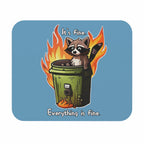 Funny ‘It’s Fine. Everything Is Fine.’ Raccoon Trash Can Mouse Pad