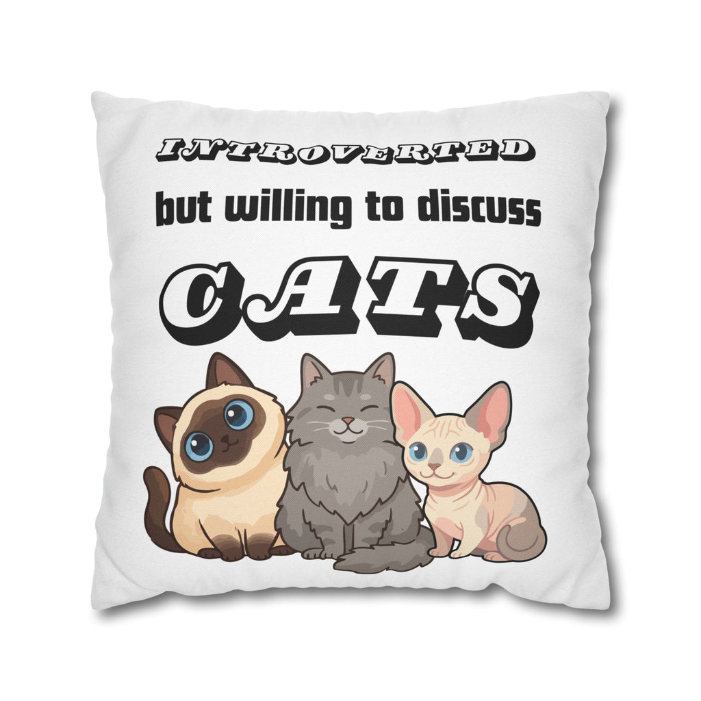 Introverted But Willing to Discuss Cats Pillowcase