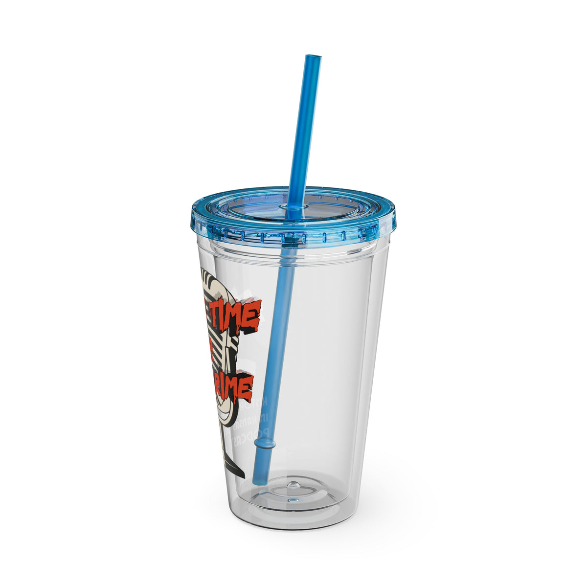 Always Time for True Crime Tumbler with Straw, 16oz
