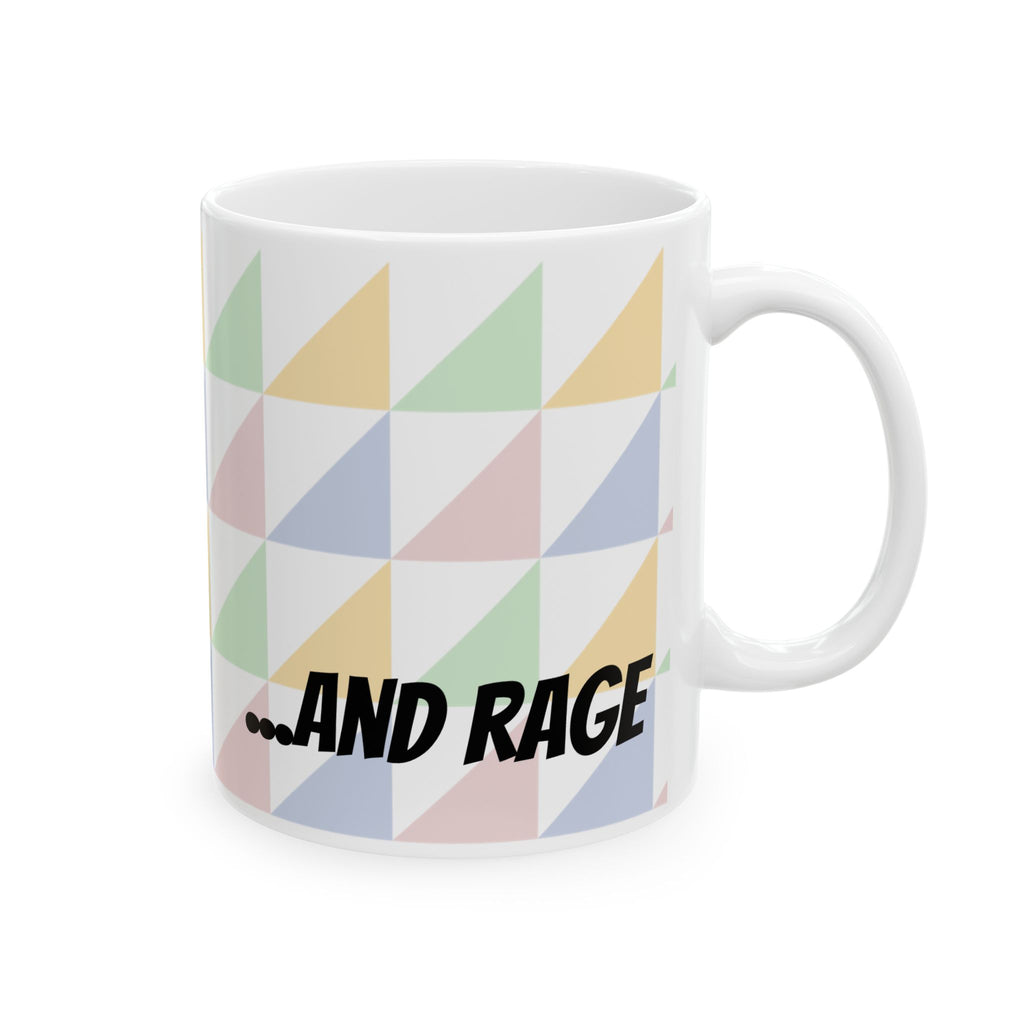 Pastel Geometric Ceramic Mug — 'Fueled by Caffeine...and RAGE' Patterned Coffee Cup (11oz, 15oz)