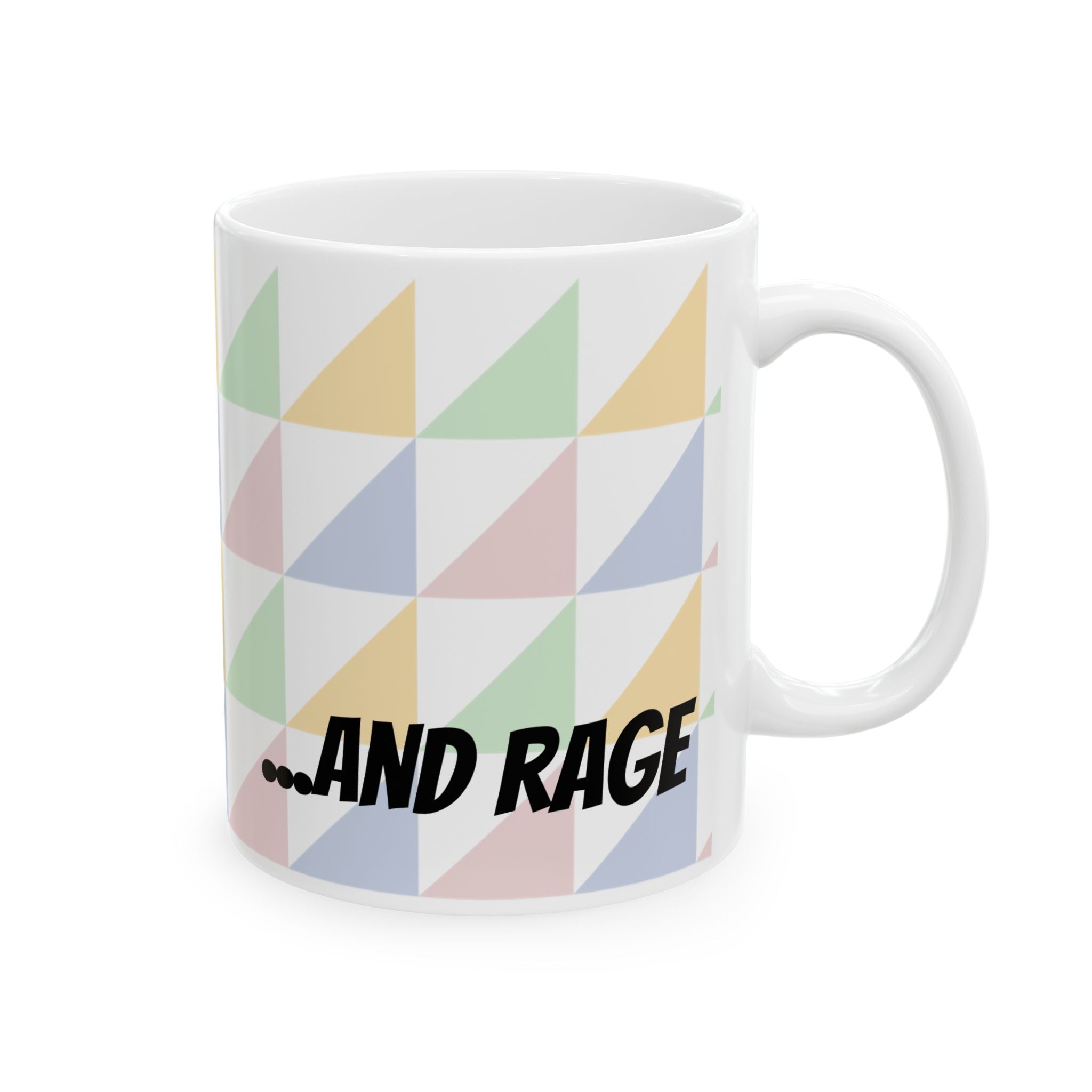 Pastel Geometric Ceramic Mug — 'Fueled by Caffeine...and RAGE' Patterned Coffee Cup (11oz, 15oz)