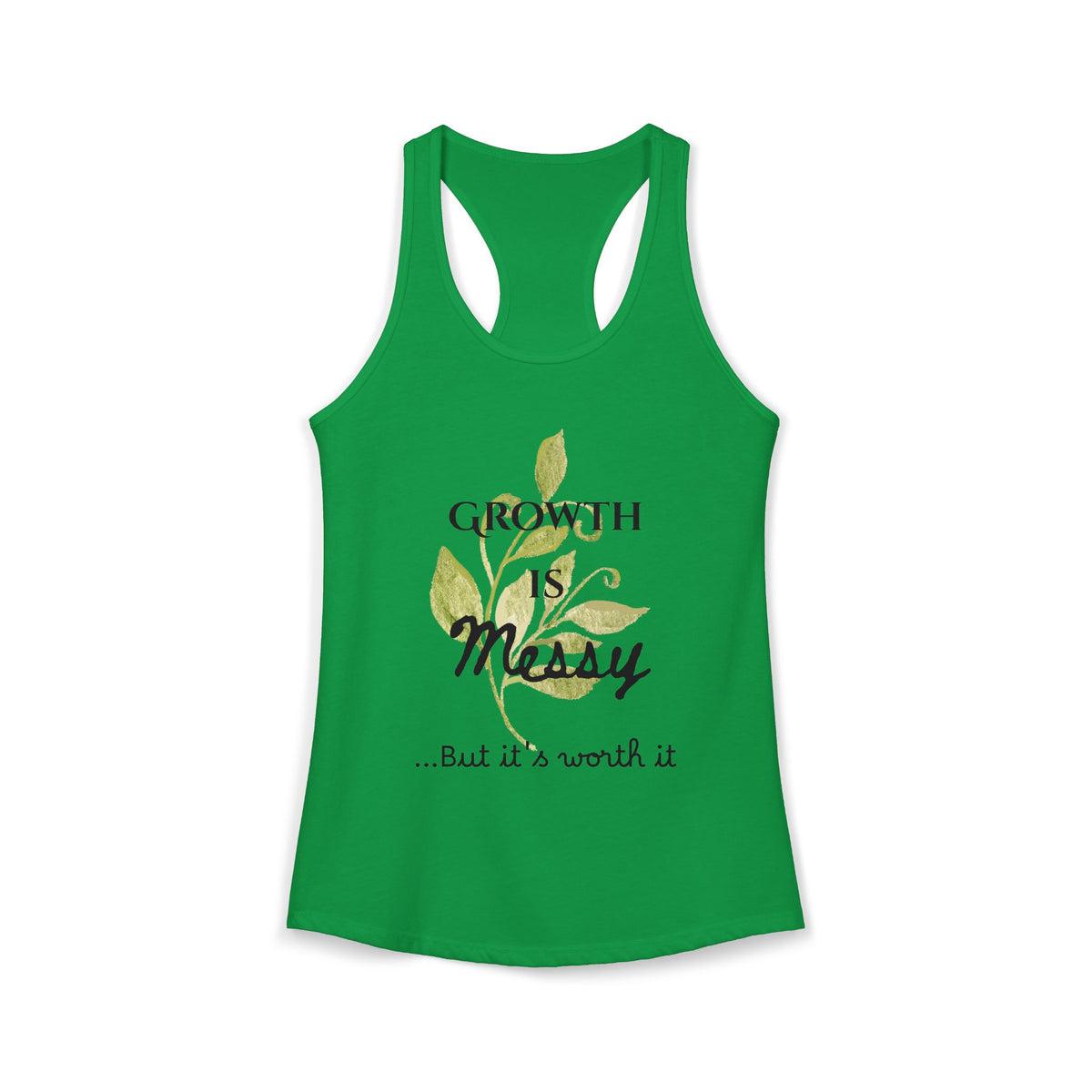 Personalize it! Women's Growth is Messy Ideal Racerback Tank