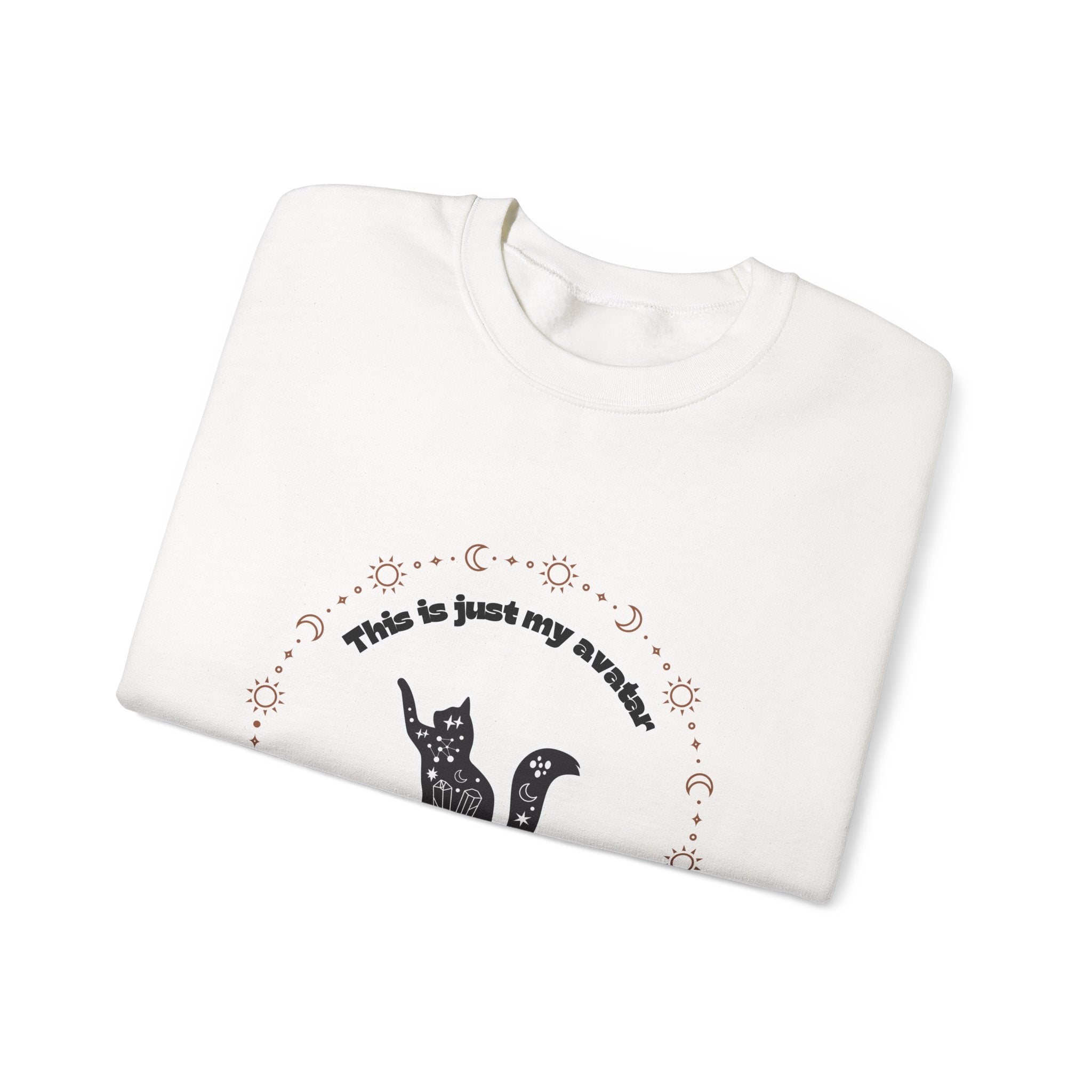 Cat Lover Sweatshirt — "This Is Just My Avatar, I’m Really a Housecat" Crewneck