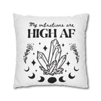 Spun Polyester Pillow – "My Vibrations Are HIGH AF" Crystal Boho Accent
