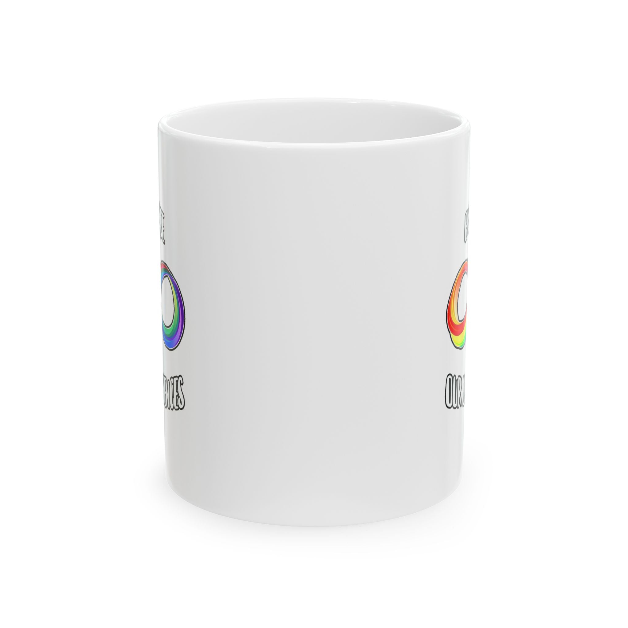 Embrace Our Differences Ceramic Mug — Funny LGBTQ+ Pride Coffee Cup (11oz & 15oz)