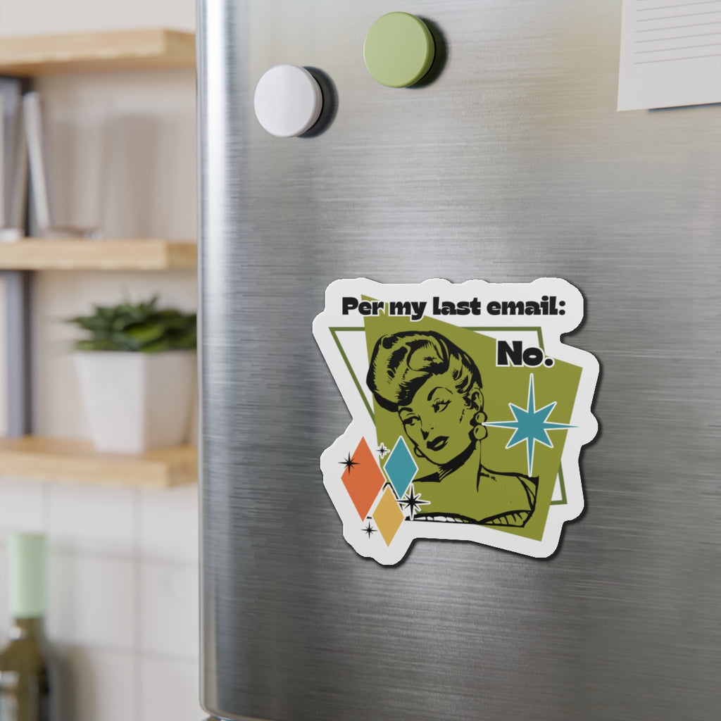 'Per my last email: No.' Die-Cut Magnet — Funny Office Fridge Sticker