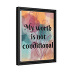 Personalize it! "My Worth is Not Conditional" Framed Matte Canvas Print Motivational Wall Art