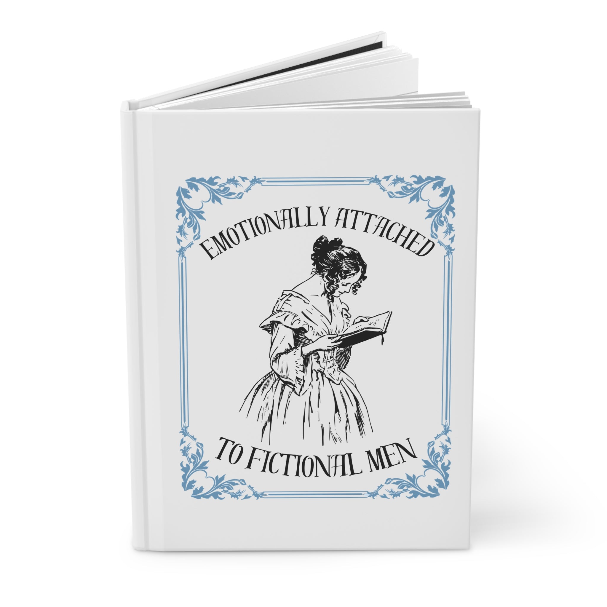 Hardcover Journal — "Emotionally Attached to Fictional Men" Literary Notebook