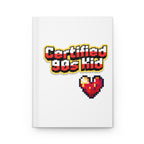 Certified 90s Kid Hardcover Journal — Retro Pixel Heart Notebook