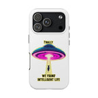UFO Phone Case - "Intelligent Life" Protective Tough Case
