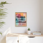 Personalize it! "My Worth is Not Conditional" Framed Matte Canvas Print Motivational Wall Art
