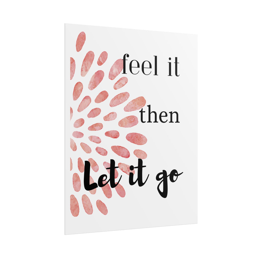 “Feel It Then Let It Go” Inspirational Wall Art