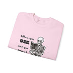 Crewneck Sweatshirt - "When You Die But You Haven't Finished The Book" Skeleton Reading Graphic