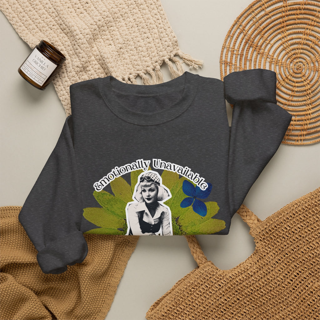 Crewneck Sweatshirt — Emotionally Unavailable & Thriving Retro Floral Graphic