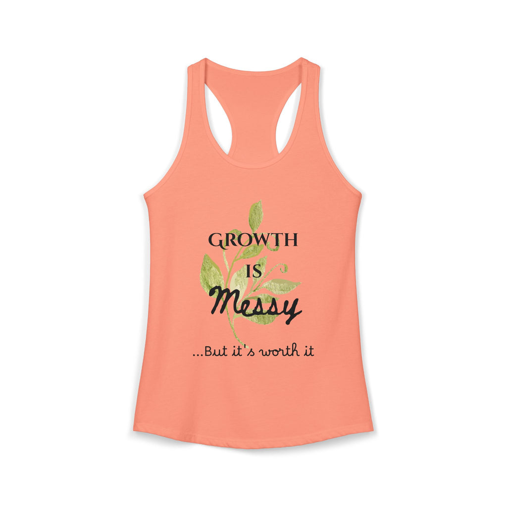Personalize it! Women's Growth is Messy Ideal Racerback Tank