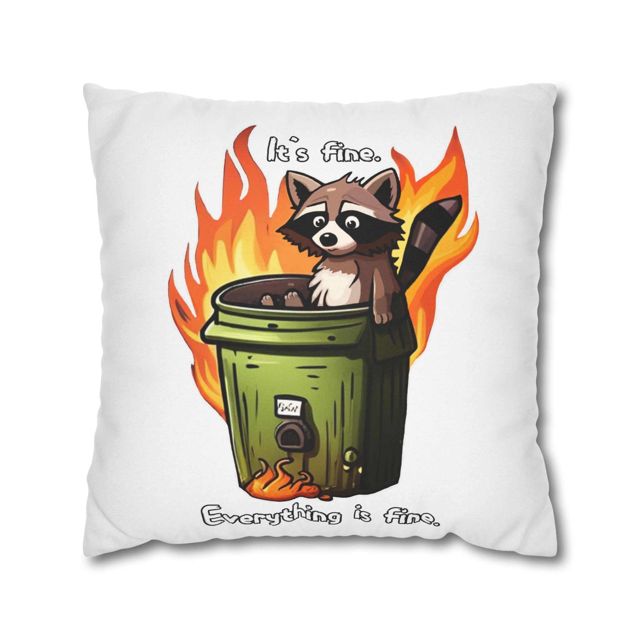 Funny 'It's Fine' Trash Panda Throw Pillowcase — Cute Raccoon In Flames Decorative Cushion Cover