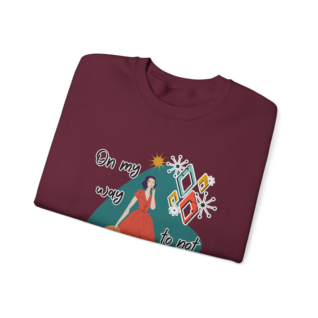 Crewneck Sweatshirt — "On My Way to Not Give a Shit" Retro Graphic