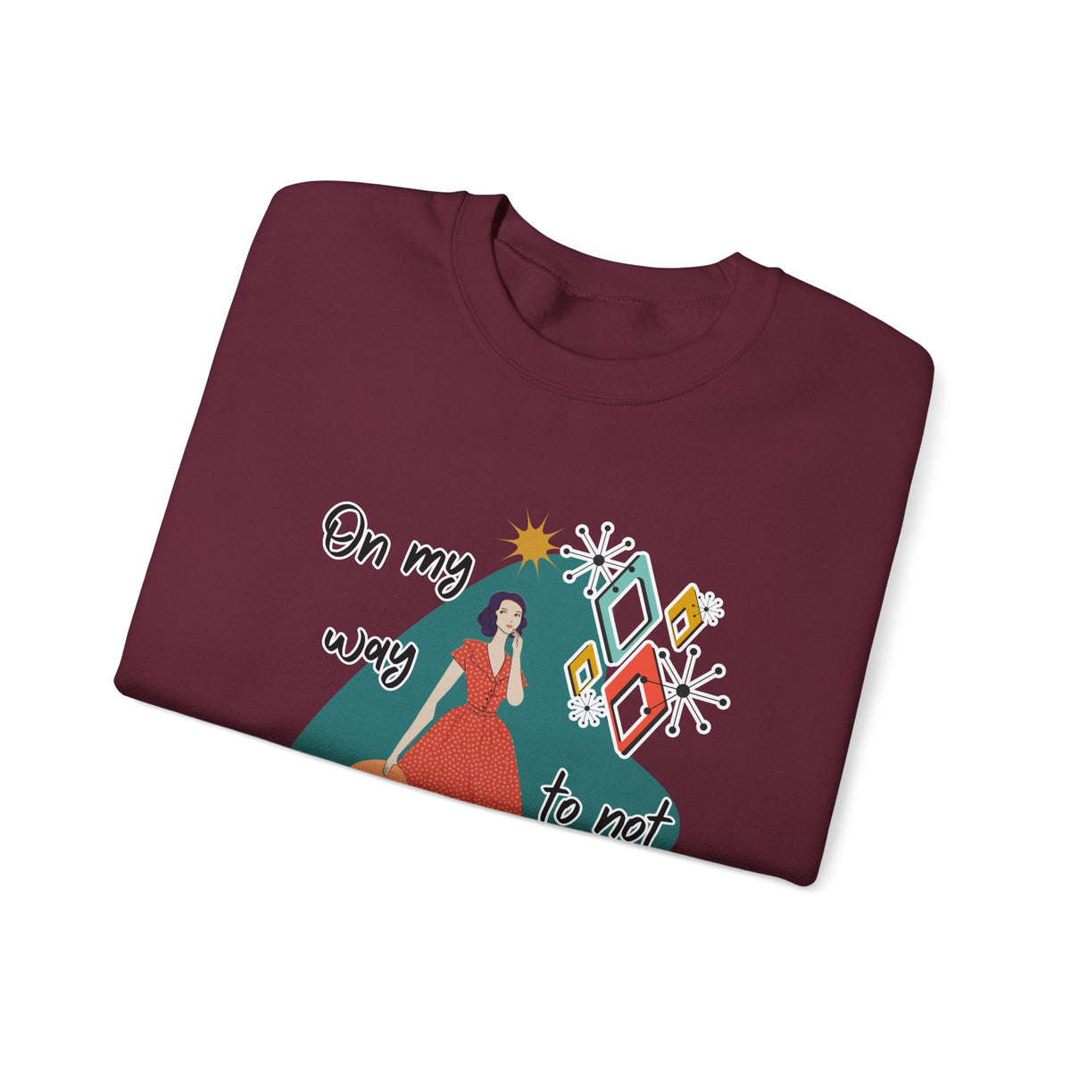 Crewneck Sweatshirt — "On My Way to Not Give a Shit" Retro Graphic