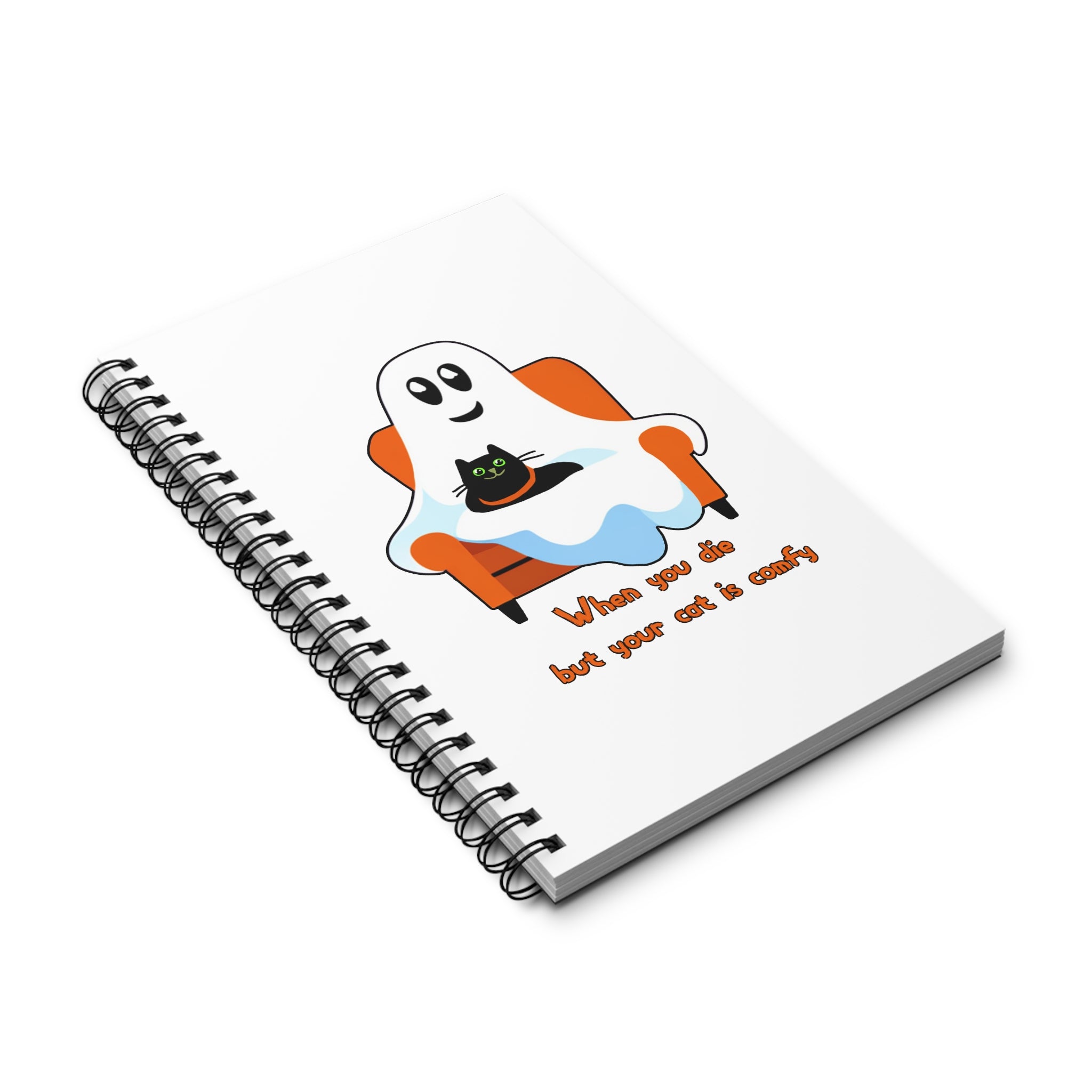 Ghost & Cat Spiral Journal — "When You Die But Your Cat Is Comfy" Cute Halloween Notebook