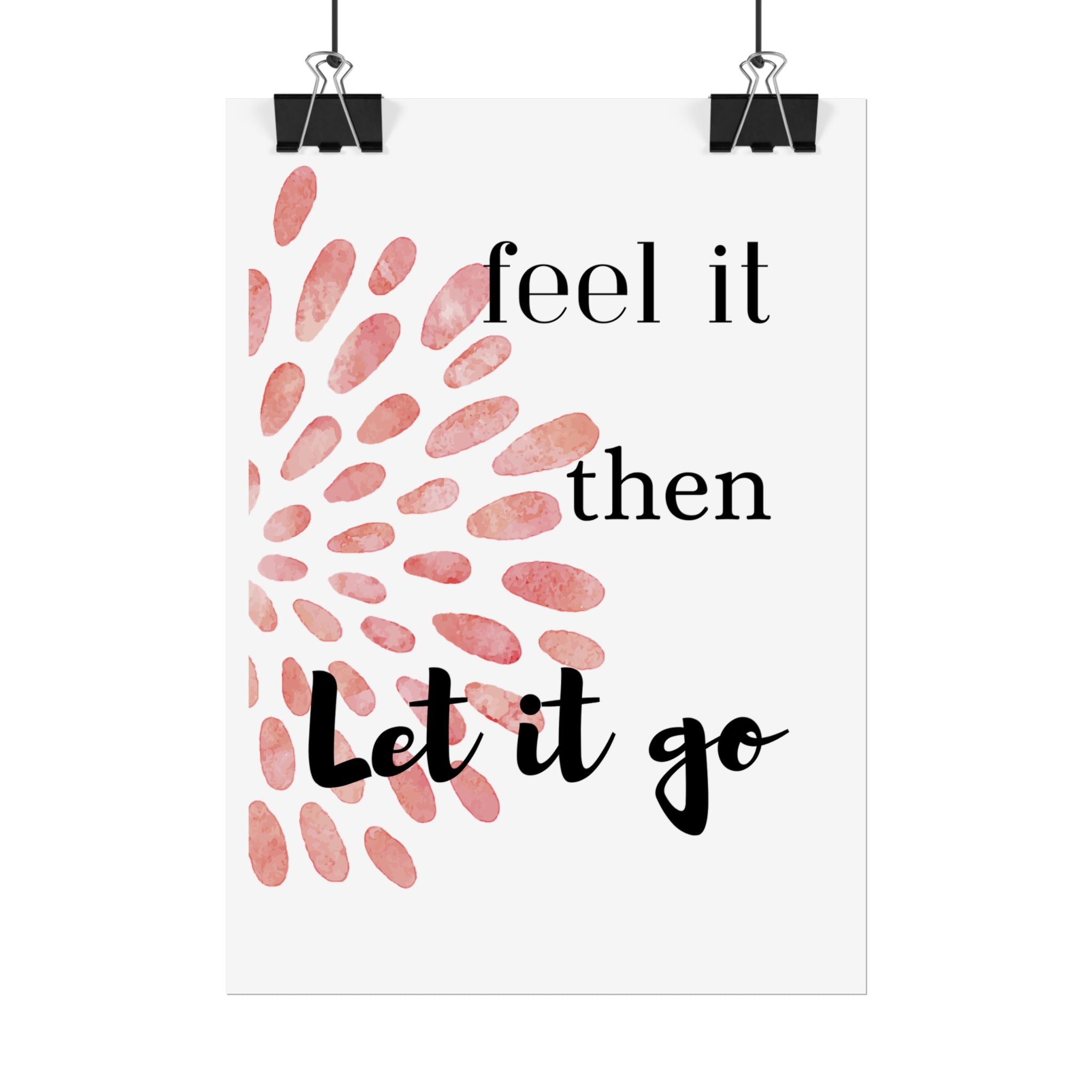 “Feel It Then Let It Go” Inspirational Wall Art