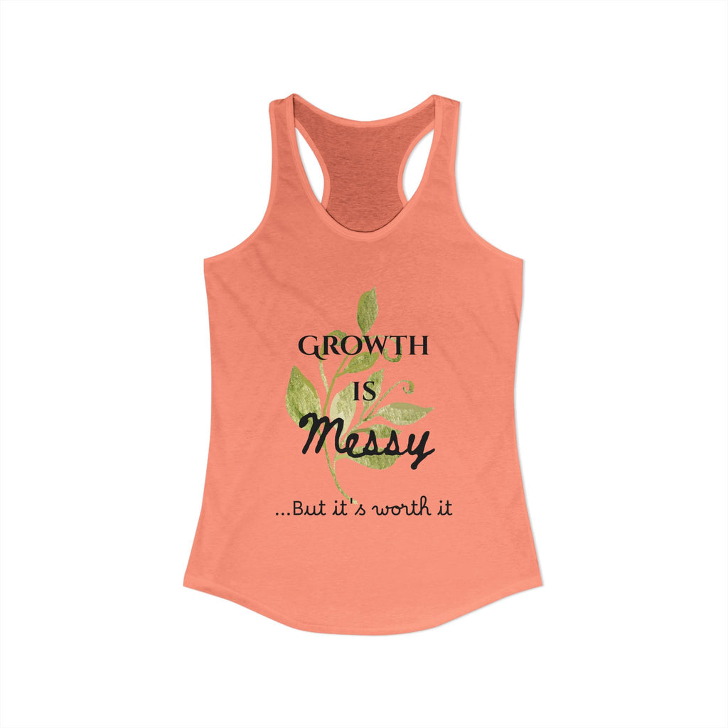 Personalize it! Women's Growth is Messy Ideal Racerback Tank