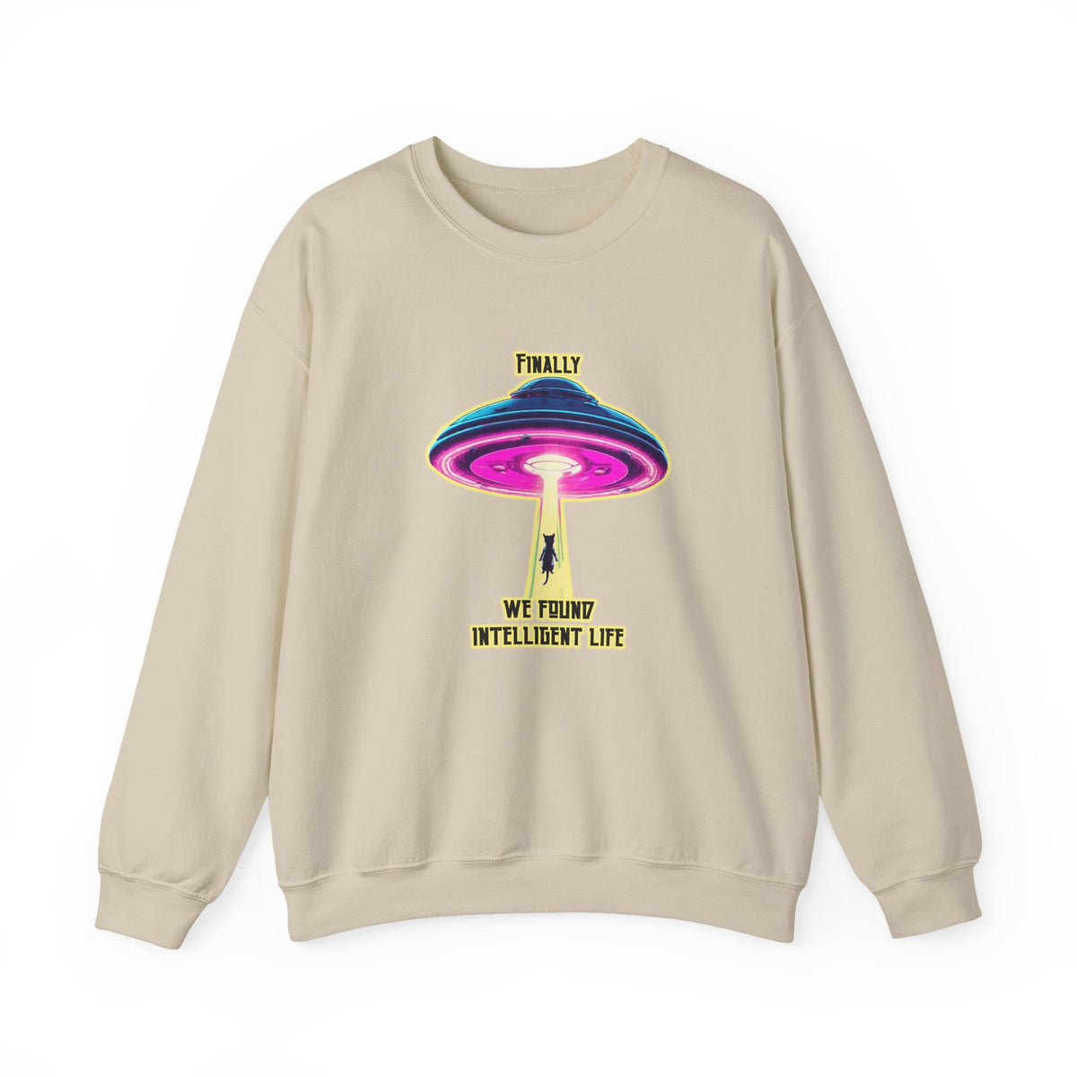 Crewneck Sweatshirt — "Finally We Found Intelligent Life" Neon UFO Graphic