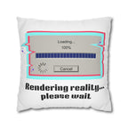 Square Pillowcase — "Rendering Reality... Please Wait" Retro Loading Bar Decorative Pillowcase