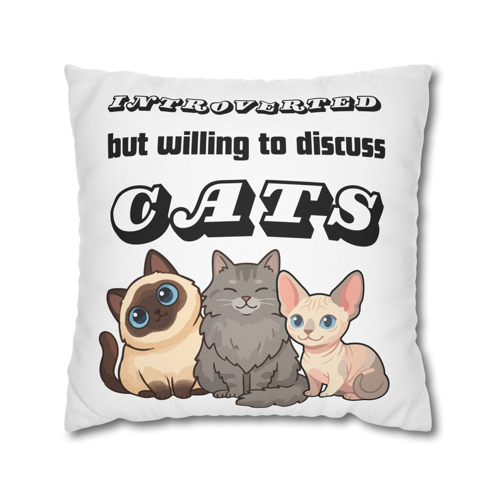 Introverted But Willing to Discuss Cats Pillowcase