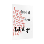 “Feel It Then Let It Go” Inspirational Wall Art