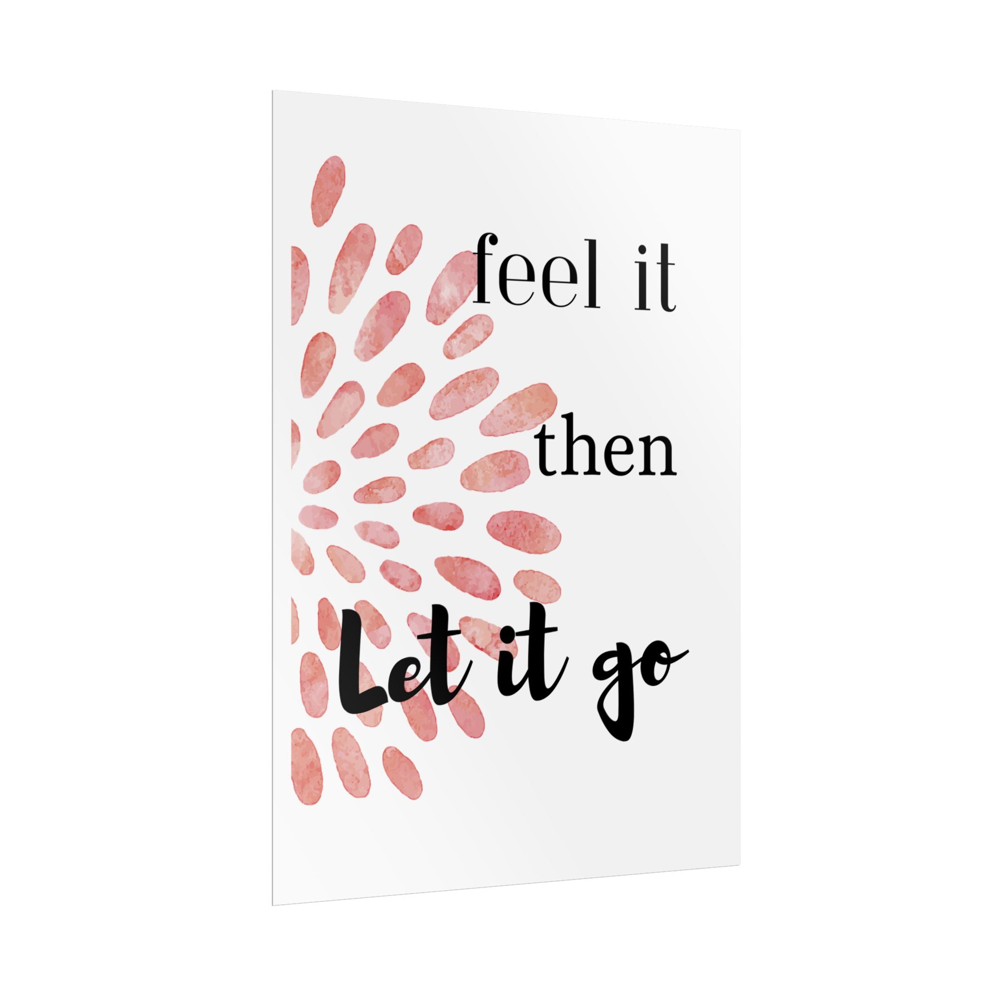 “Feel It Then Let It Go” Inspirational Wall Art