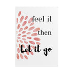 “Feel It Then Let It Go” Inspirational Wall Art