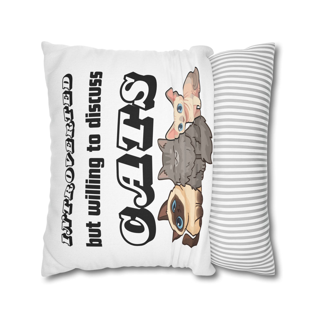Introverted But Willing to Discuss Cats Pillowcase