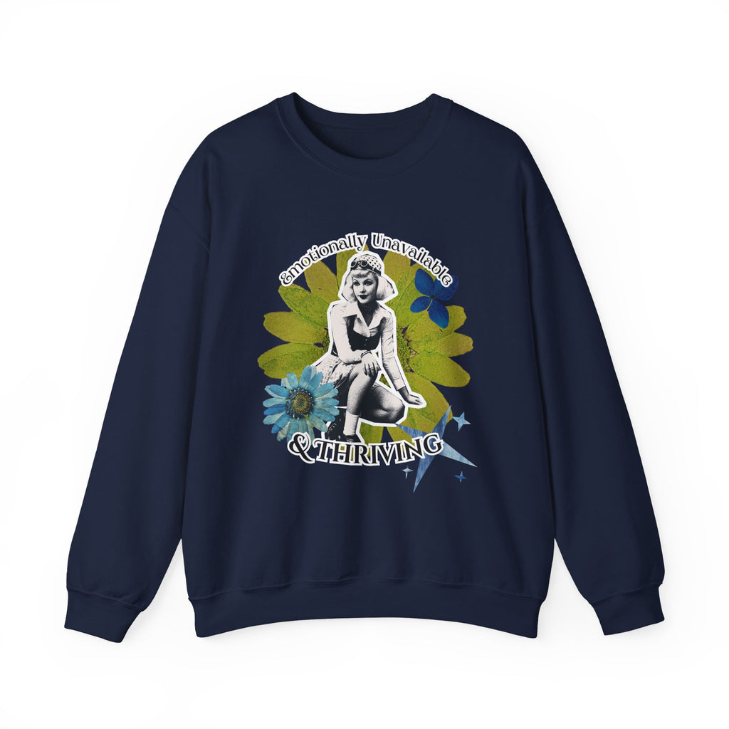 Crewneck Sweatshirt — Emotionally Unavailable & Thriving Retro Floral Graphic