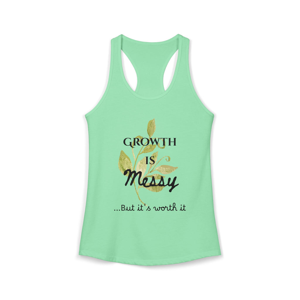 Personalize it! Women's Growth is Messy Ideal Racerback Tank