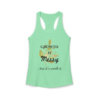 Personalize it! Women's Growth is Messy Ideal Racerback Tank
