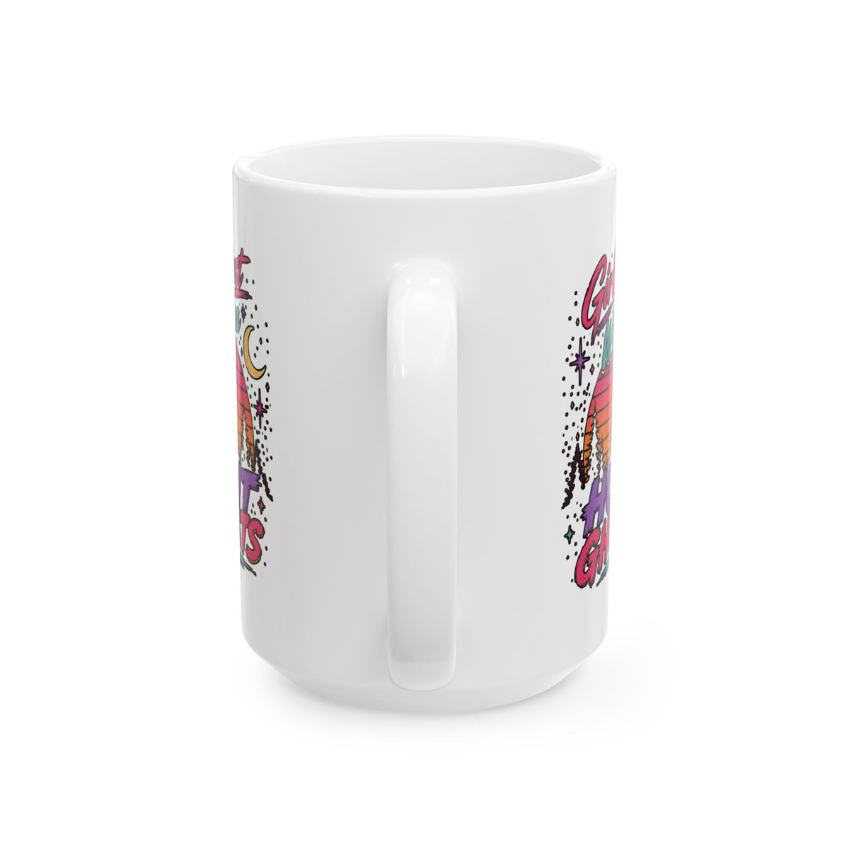 Girls Just Wanna Hunt Ghosts Ceramic Mug, (11oz, 15oz)