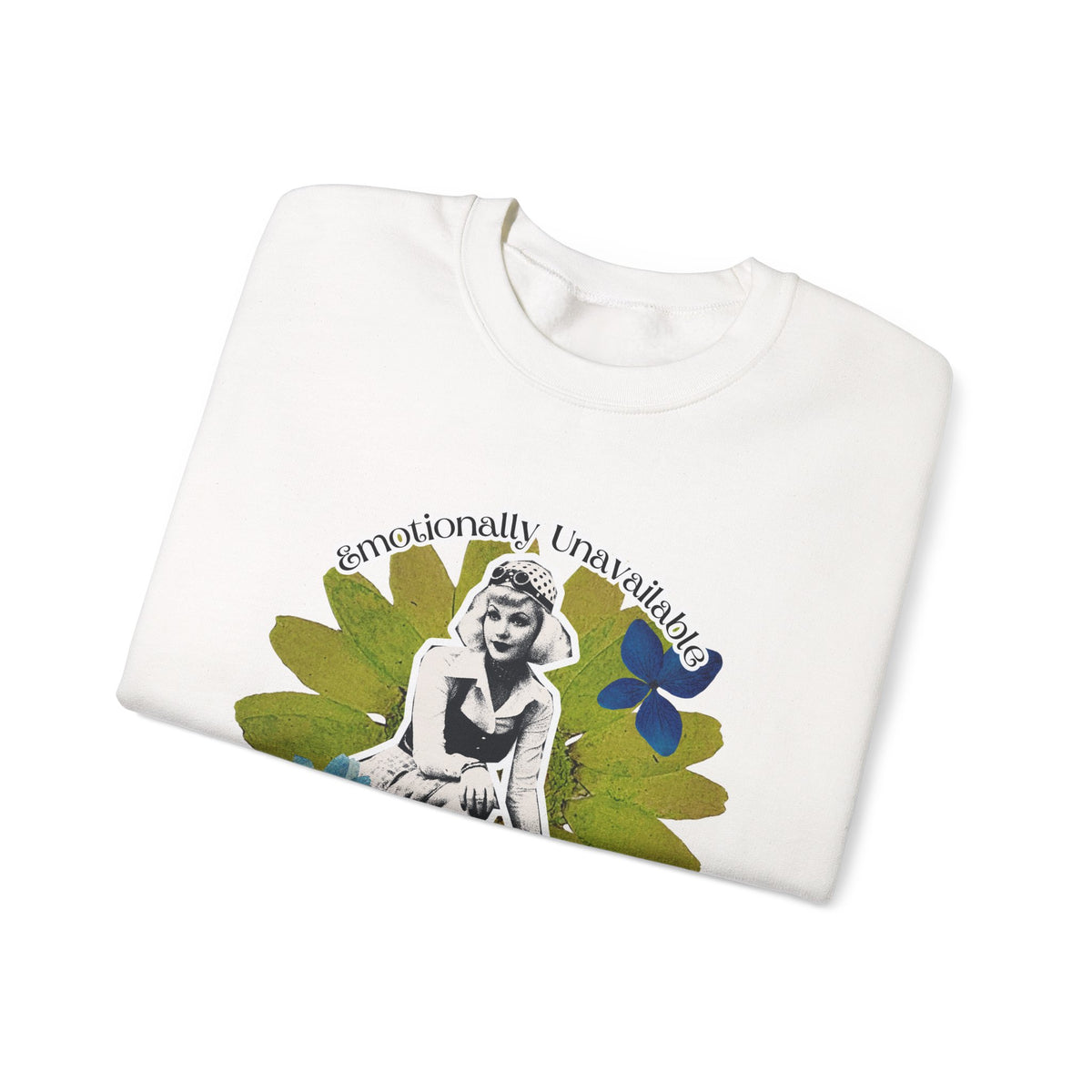 Crewneck Sweatshirt — Emotionally Unavailable & Thriving Retro Floral Graphic