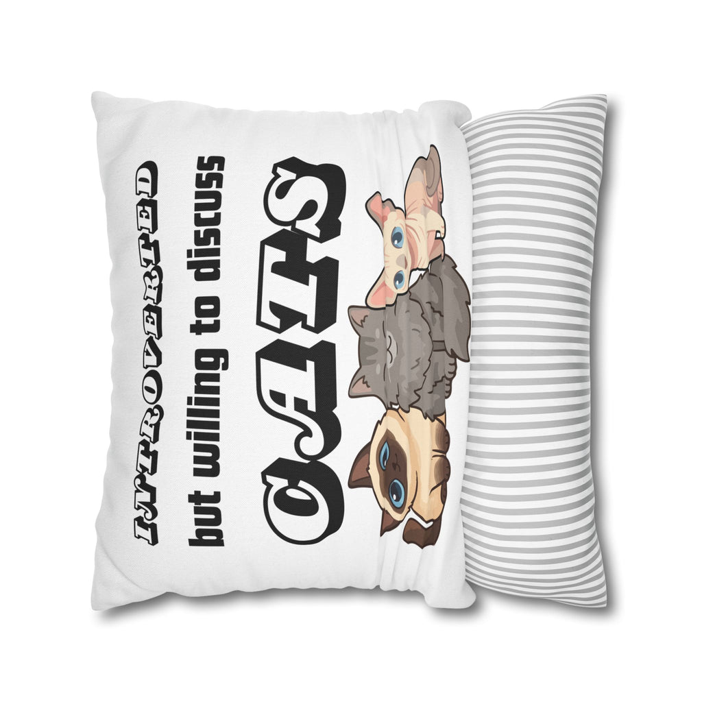Introverted But Willing to Discuss Cats Pillowcase
