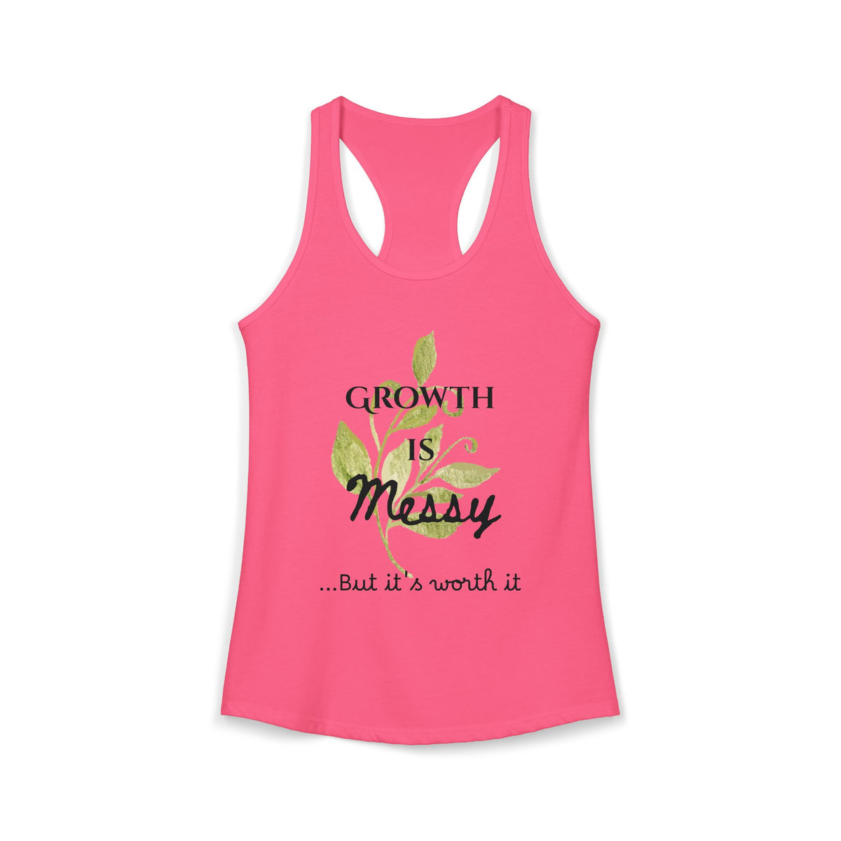 Personalize it! Women's Growth is Messy Ideal Racerback Tank