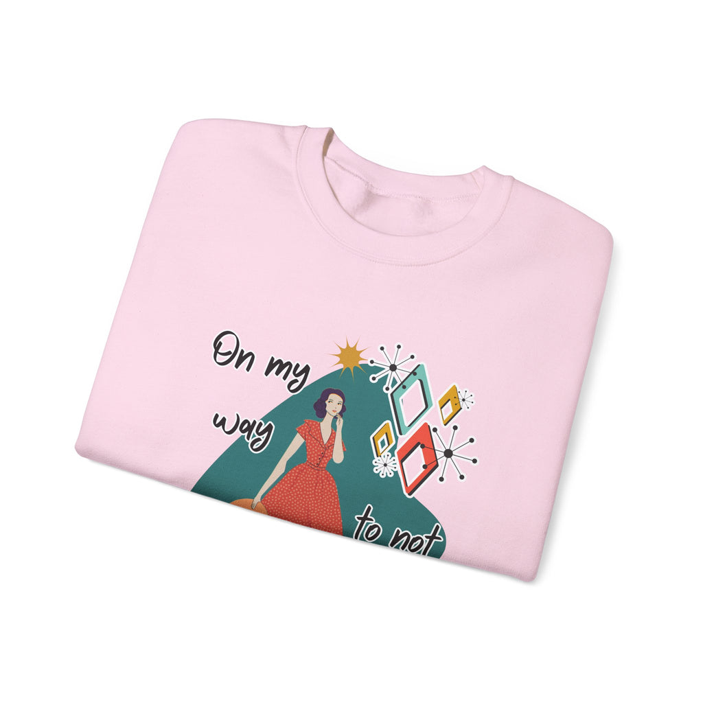 Crewneck Sweatshirt — "On My Way to Not Give a Shit" Retro Graphic