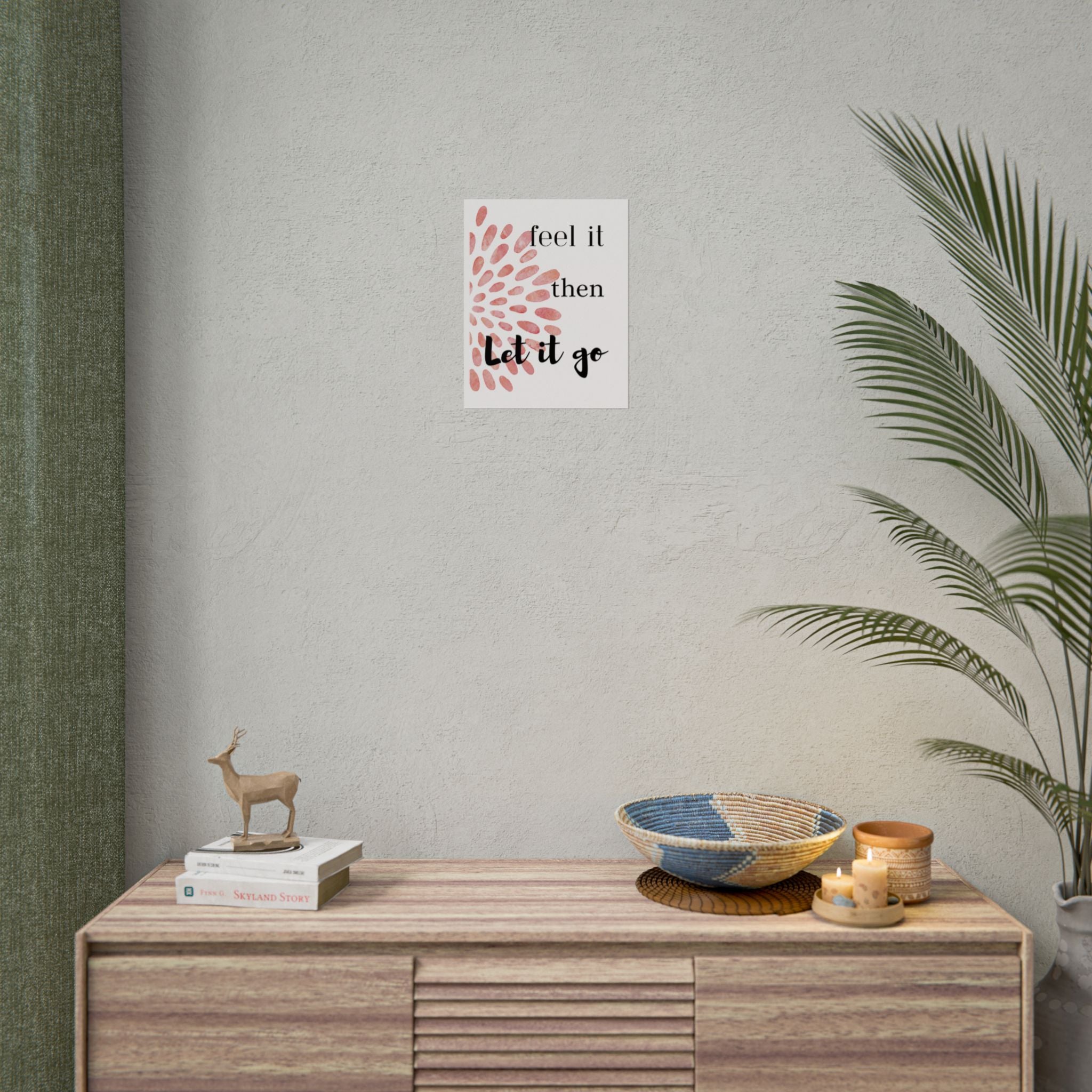 “Feel It Then Let It Go” Inspirational Wall Art