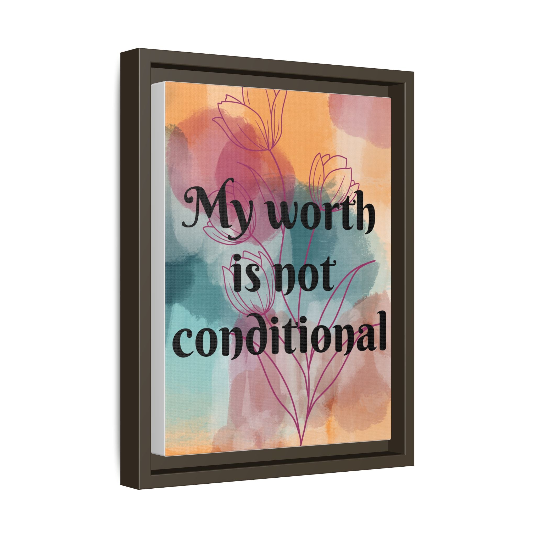 Personalize it! "My Worth is Not Conditional" Framed Matte Canvas Print Motivational Wall Art