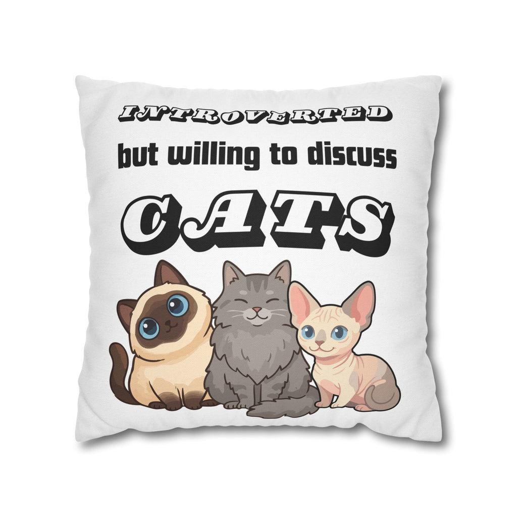 Introverted But Willing to Discuss Cats Pillowcase