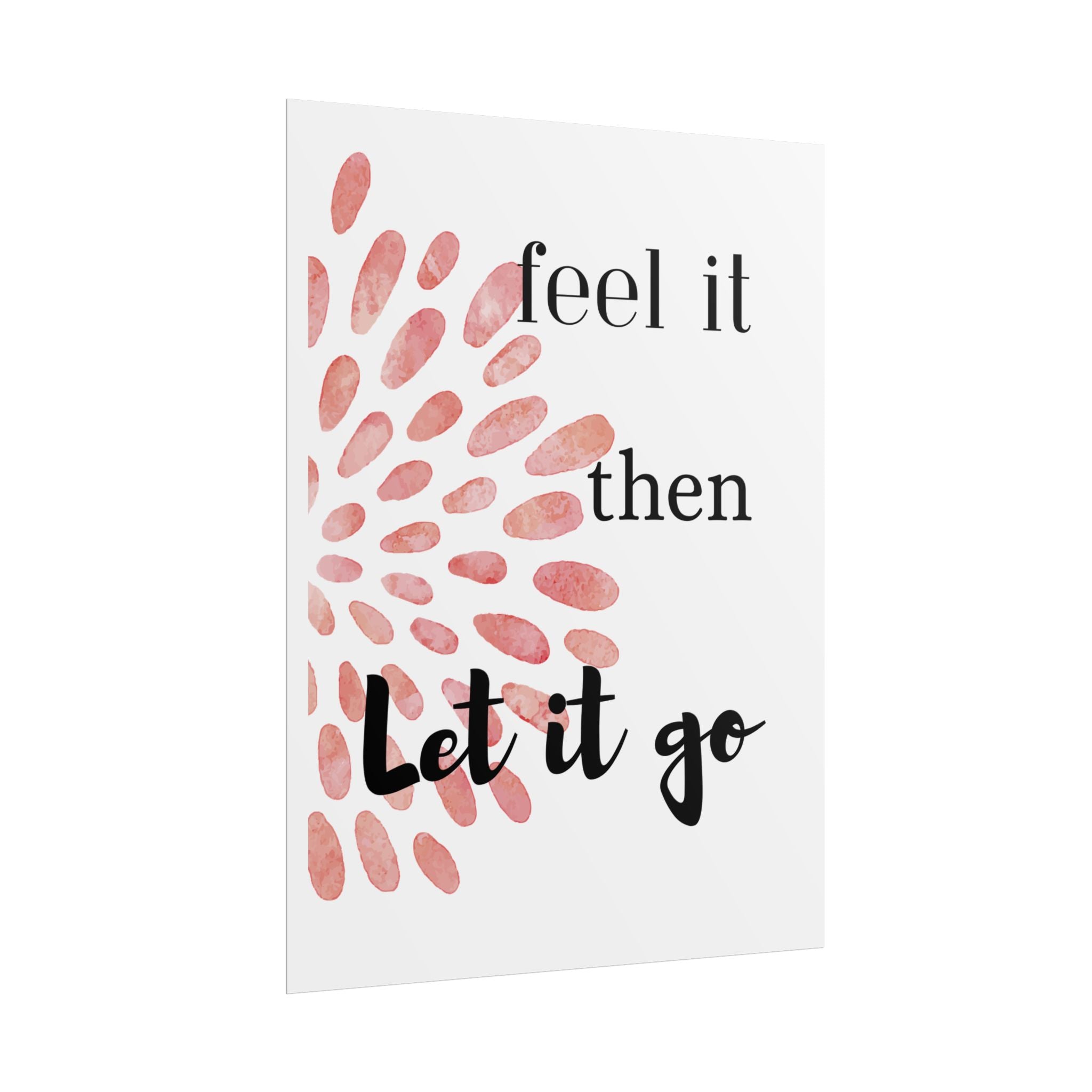 “Feel It Then Let It Go” Inspirational Wall Art