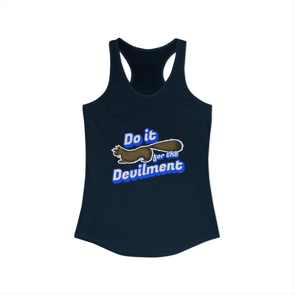 Do it for the Devilment - Gef the Talking Mongoose Women's Ideal Racerback Tank
