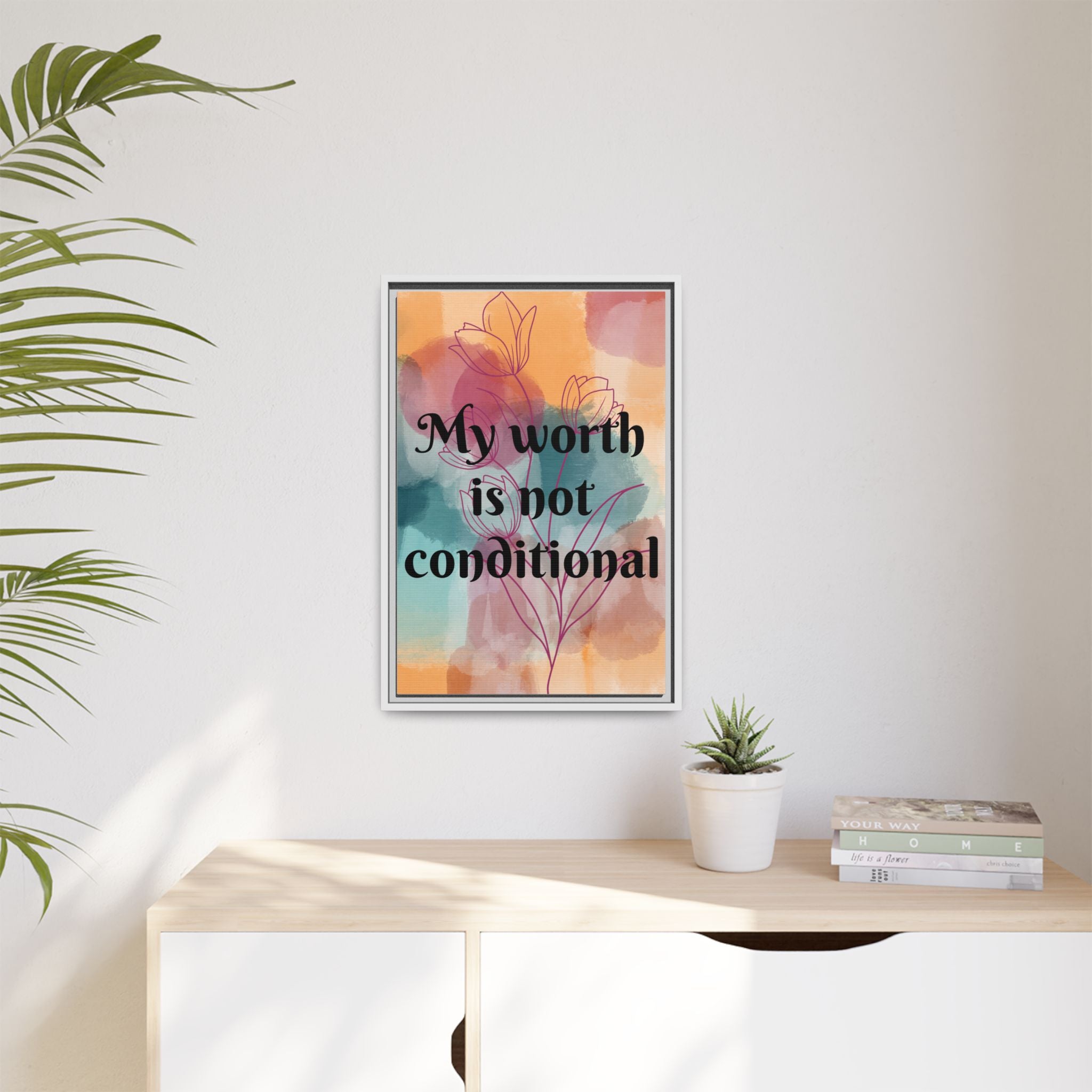 Personalize it! "My Worth is Not Conditional" Framed Matte Canvas Print Motivational Wall Art