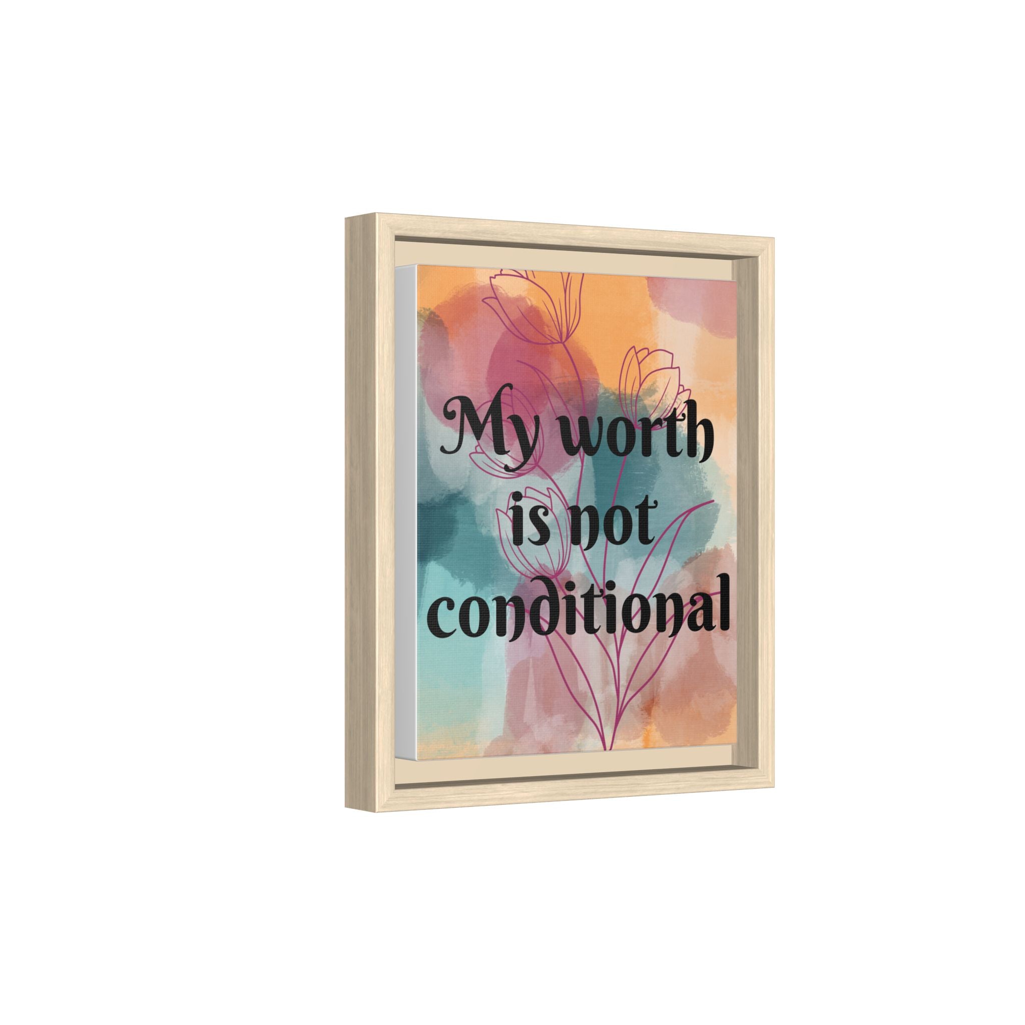 Personalize it! "My Worth is Not Conditional" Framed Matte Canvas Print Motivational Wall Art