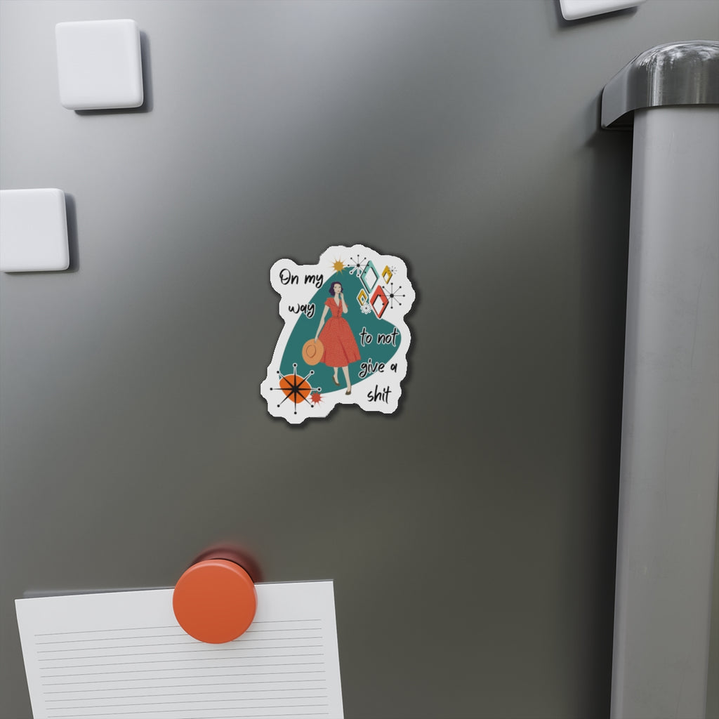 “On My Way to Not Give a Shit” Die-Cut Fridge Magnet
