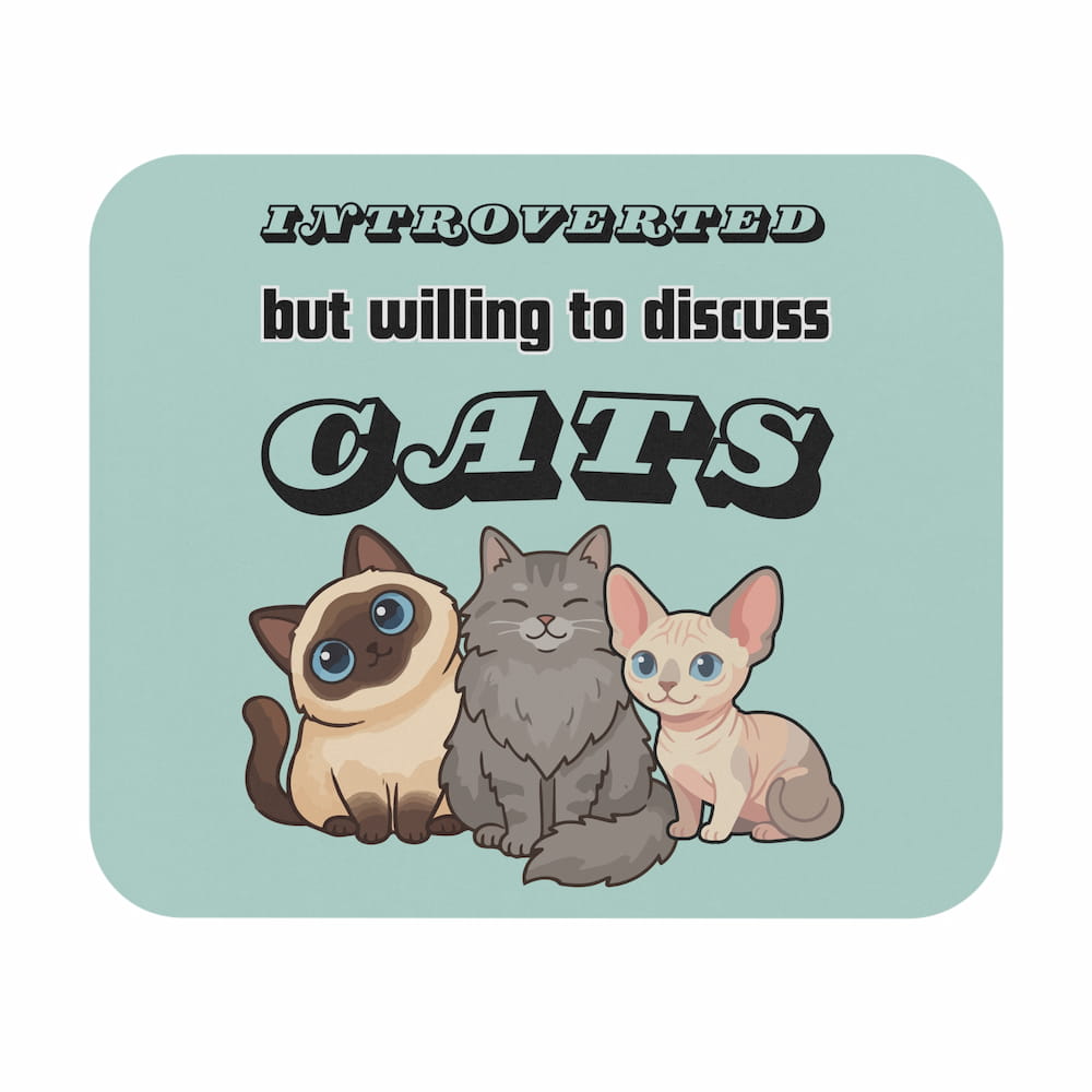 Mouse Pad — "Introverted But Willing to Discuss Cats" Cute Cat Lover Desk Mat